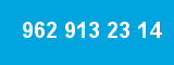 962 913 23 14